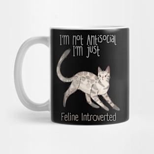 I’m not Antisocial, I’m Feline Introverted Mug